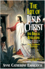 The Life of Jesus Christ and Biblical Revelations (Volume 3)